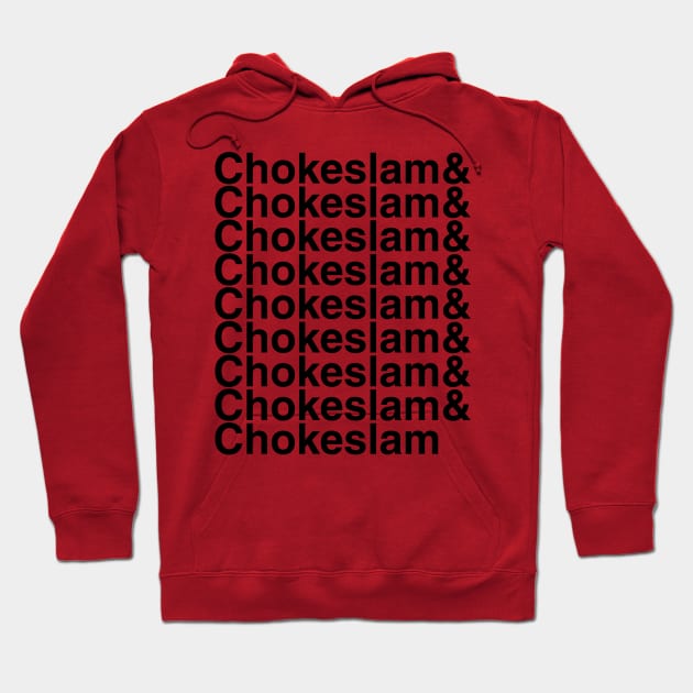 Chokeslam Helvetica List Hoodie by DennisMcCarson